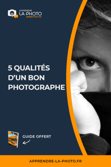 5 Qualites Pour Etre Un Bon Photographe