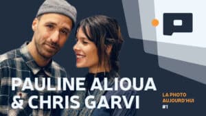 Pauline Alioua et Chris Garvi, photographes. La Photo Aujourd'hui #1.
